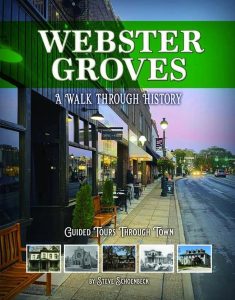Cover of Webster Groves: A Walk Through History by Steve Schoenbeck